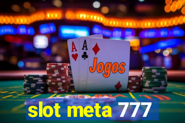 slot meta 777